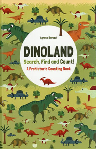 Dinoland: Search, Find, Count: A Prehistoric Counting Book